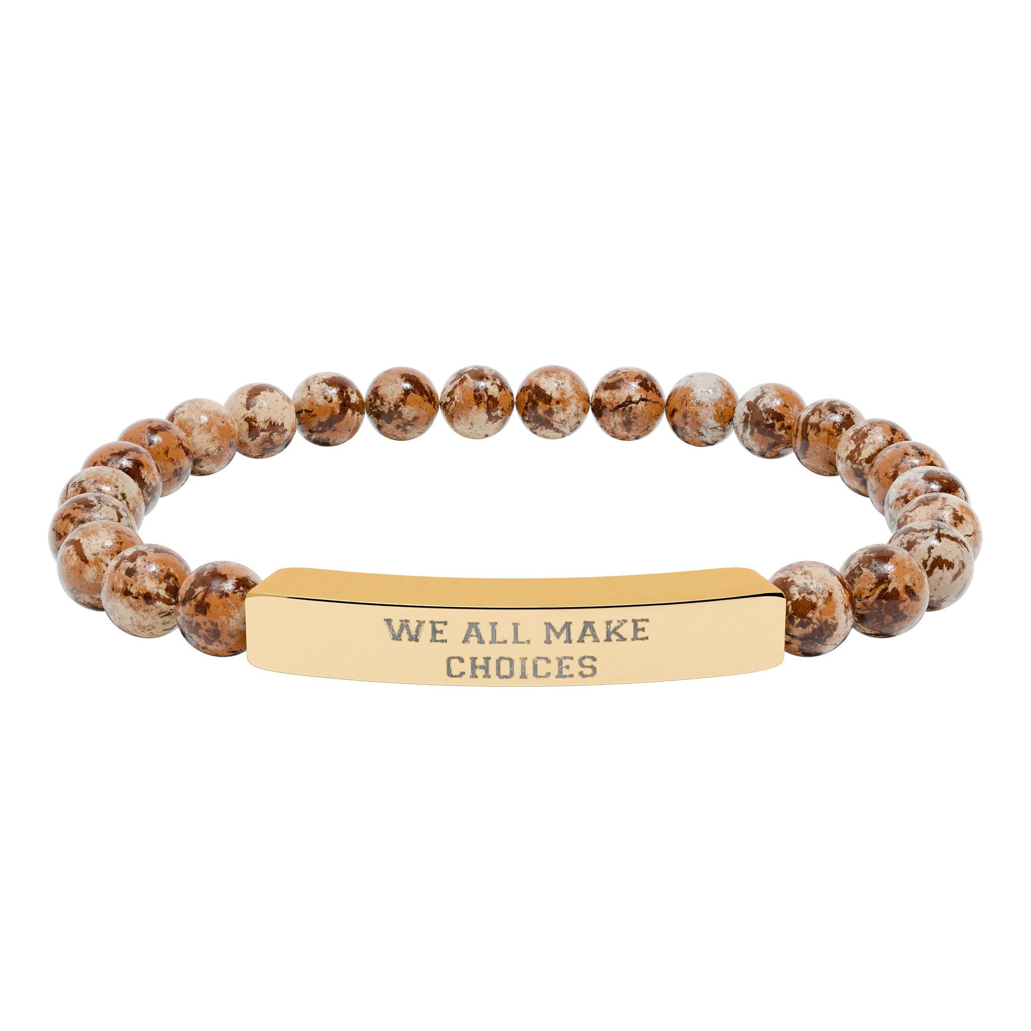 Engraved Natural Stone Stretch Bracelet — "WE ALL MAKE CHOICES" Stainless Steel Bar