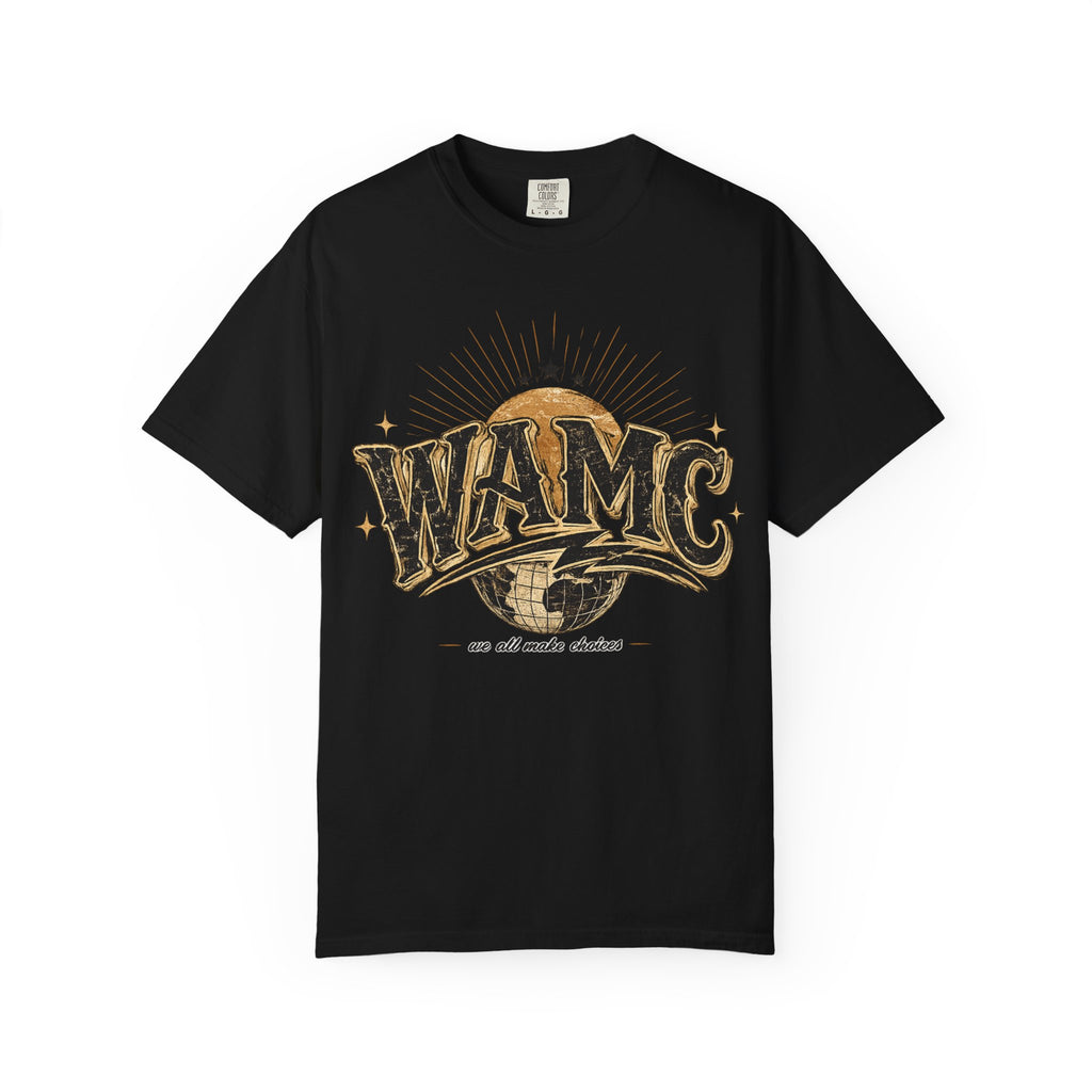 WAMC Retro Sunburst Tee — "we all make choices" Graphic T-Shirt
