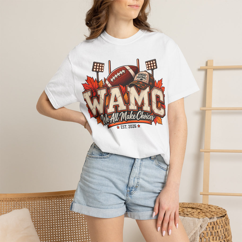 WAMC 'We All Make Choices' Football Tee — Fall Tailgate Shirt