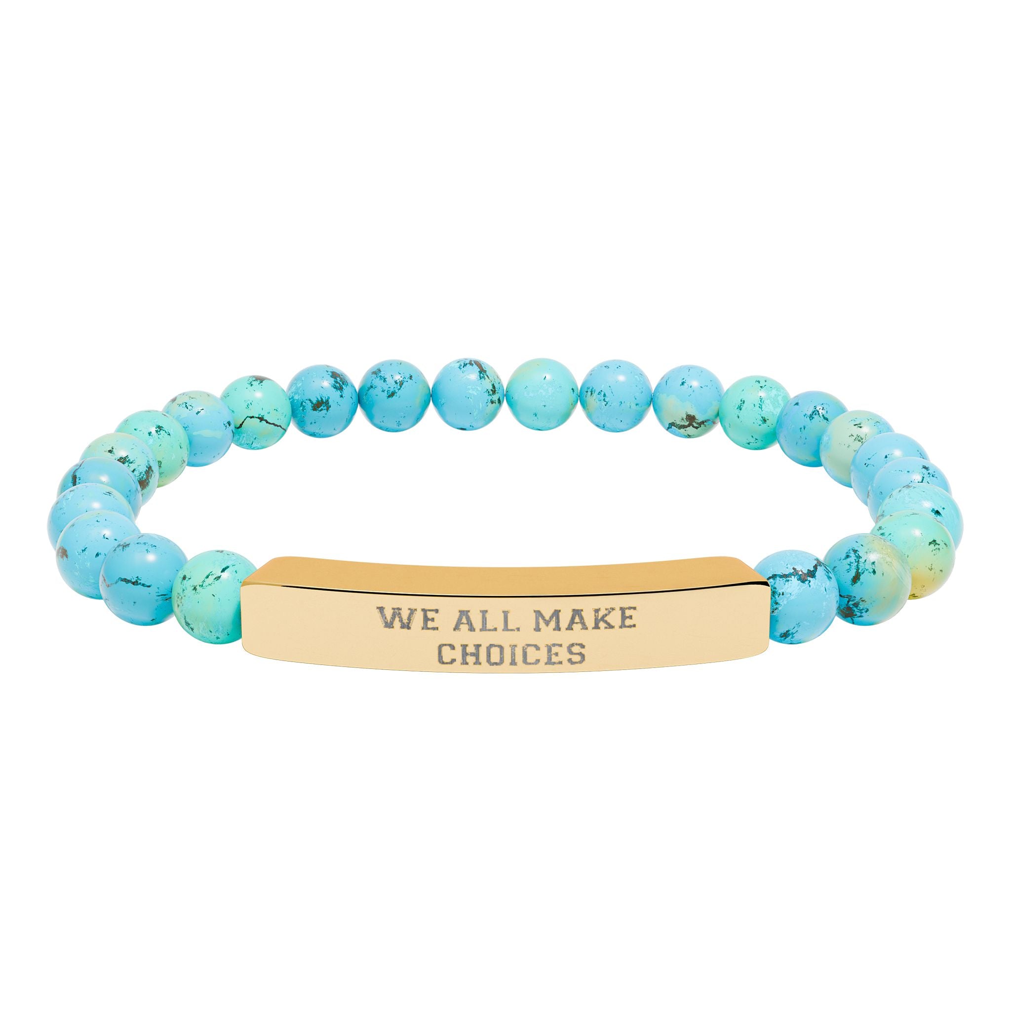 Engraved Natural Stone Stretch Bracelet — "WE ALL MAKE CHOICES" Stainless Steel Bar