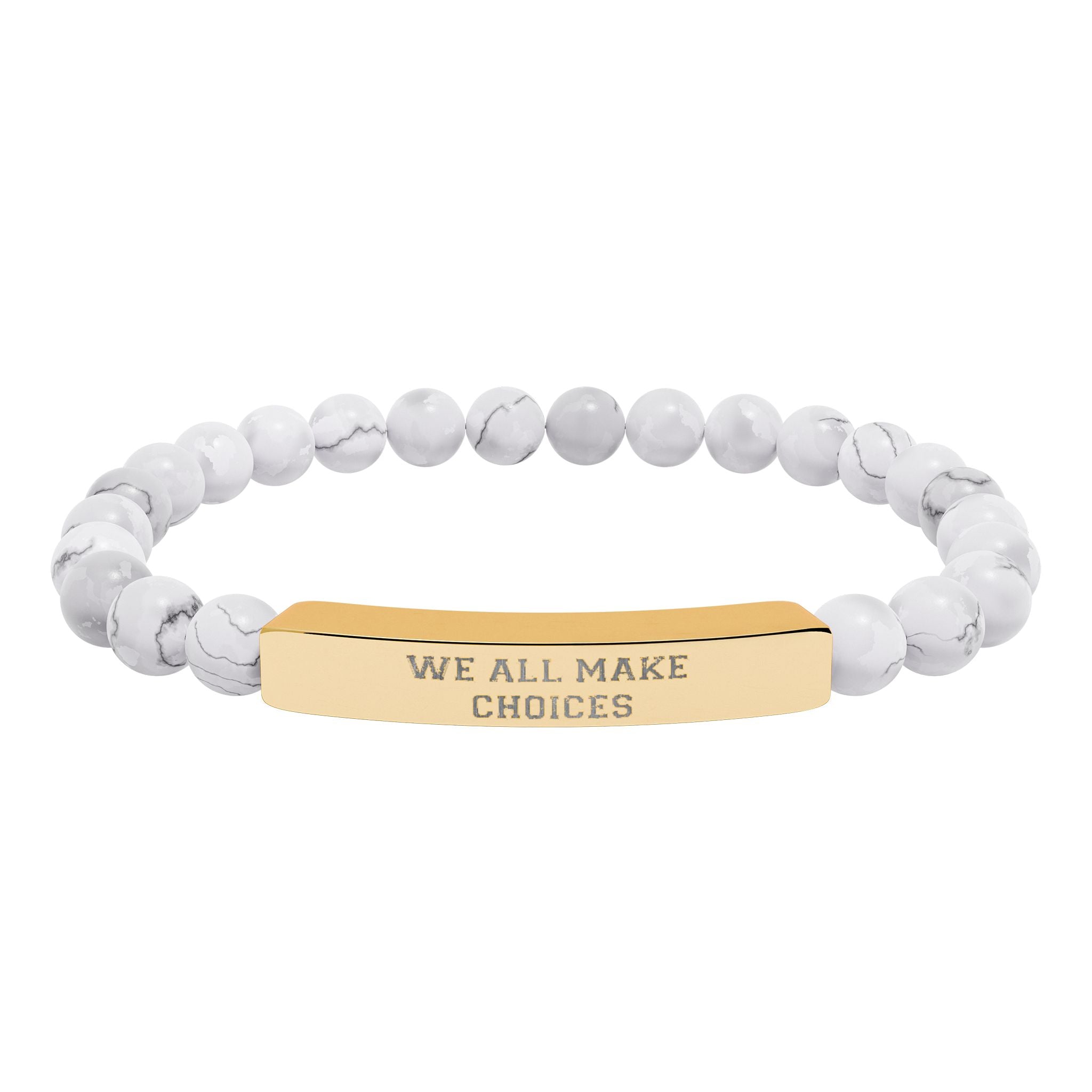 Engraved Natural Stone Stretch Bracelet — "WE ALL MAKE CHOICES" Stainless Steel Bar