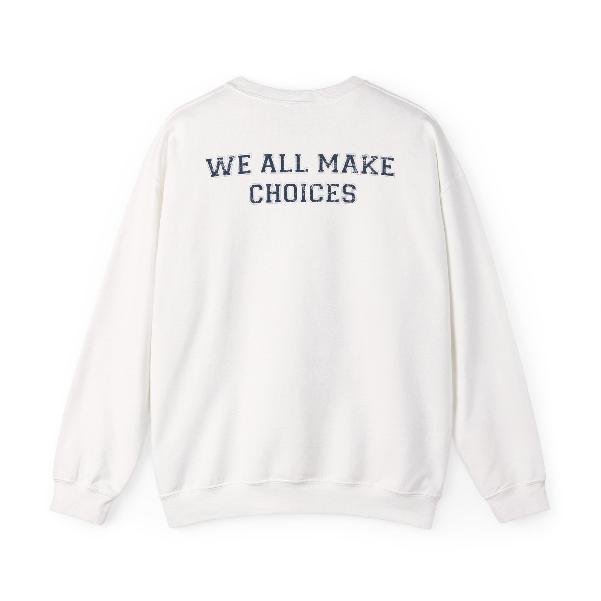 WAMC 'We All Make Choices' Crewneck