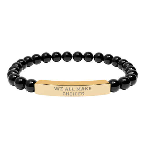 Engraved Natural Stone Stretch Bracelet — "WE ALL MAKE CHOICES" Stainless Steel Bar