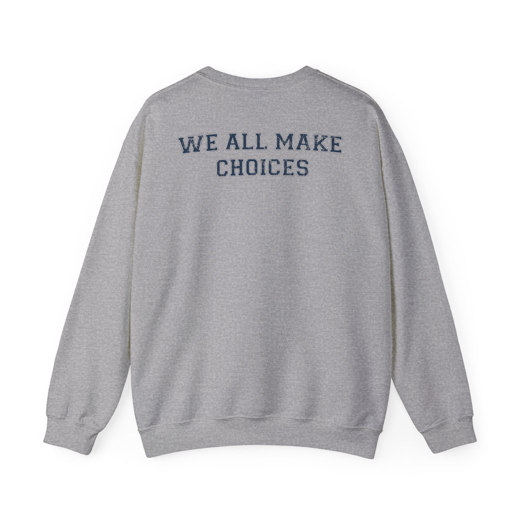 WAMC 'We All Make Choices' Crewneck