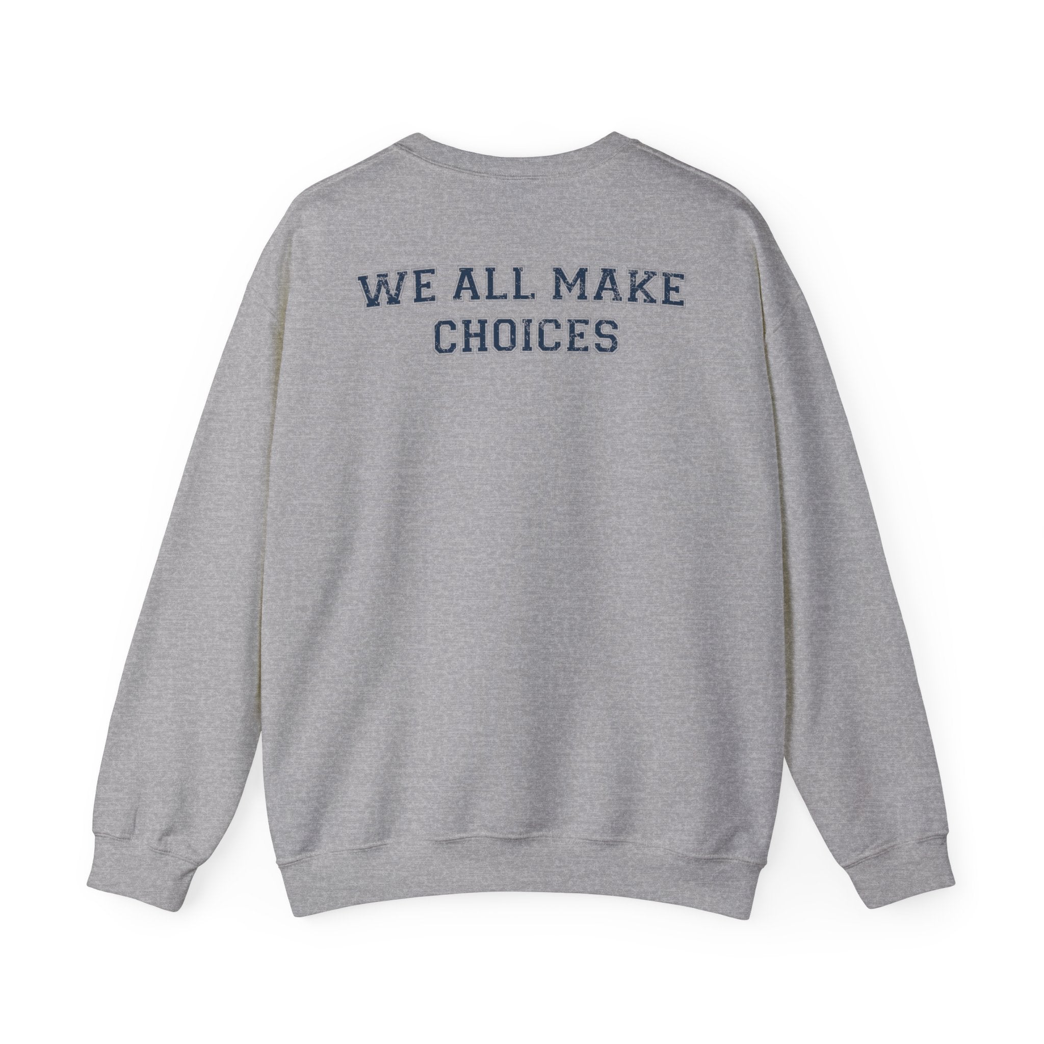WAMC 'We All Make Choices' Crewneck