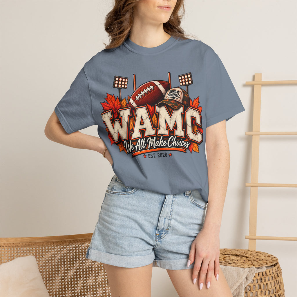 WAMC 'We All Make Choices' Football Tee — Fall Tailgate Shirt