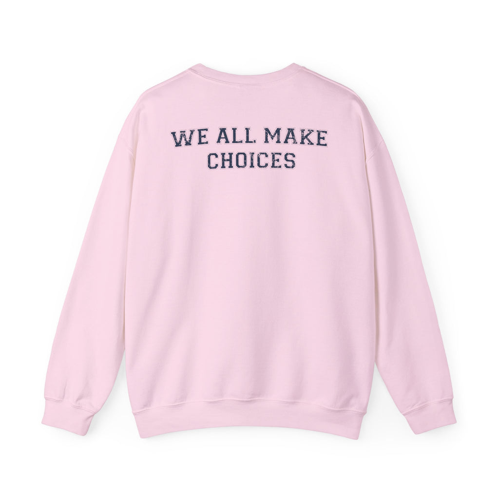 WAMC 'We All Make Choices' Crewneck