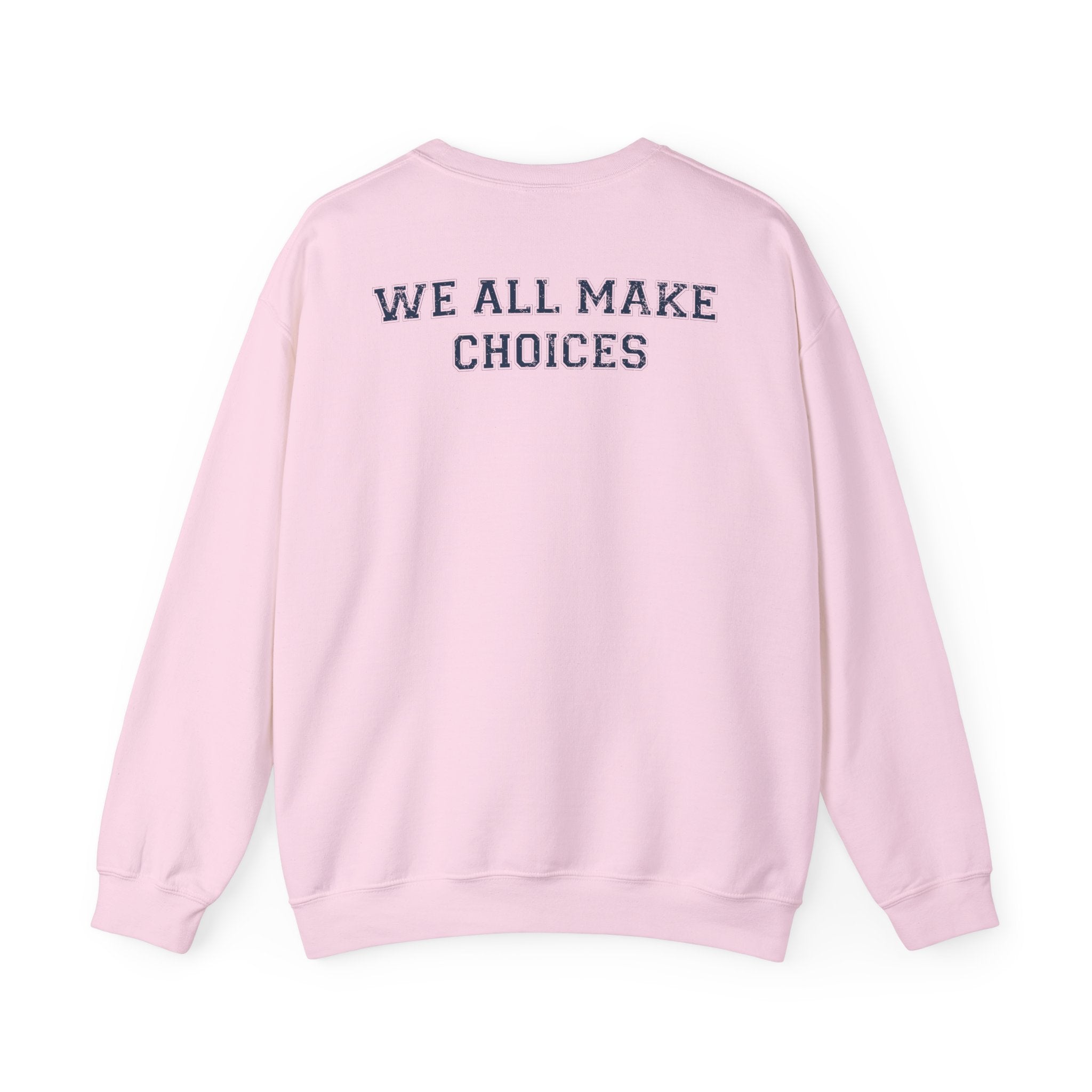 WAMC 'We All Make Choices' Crewneck