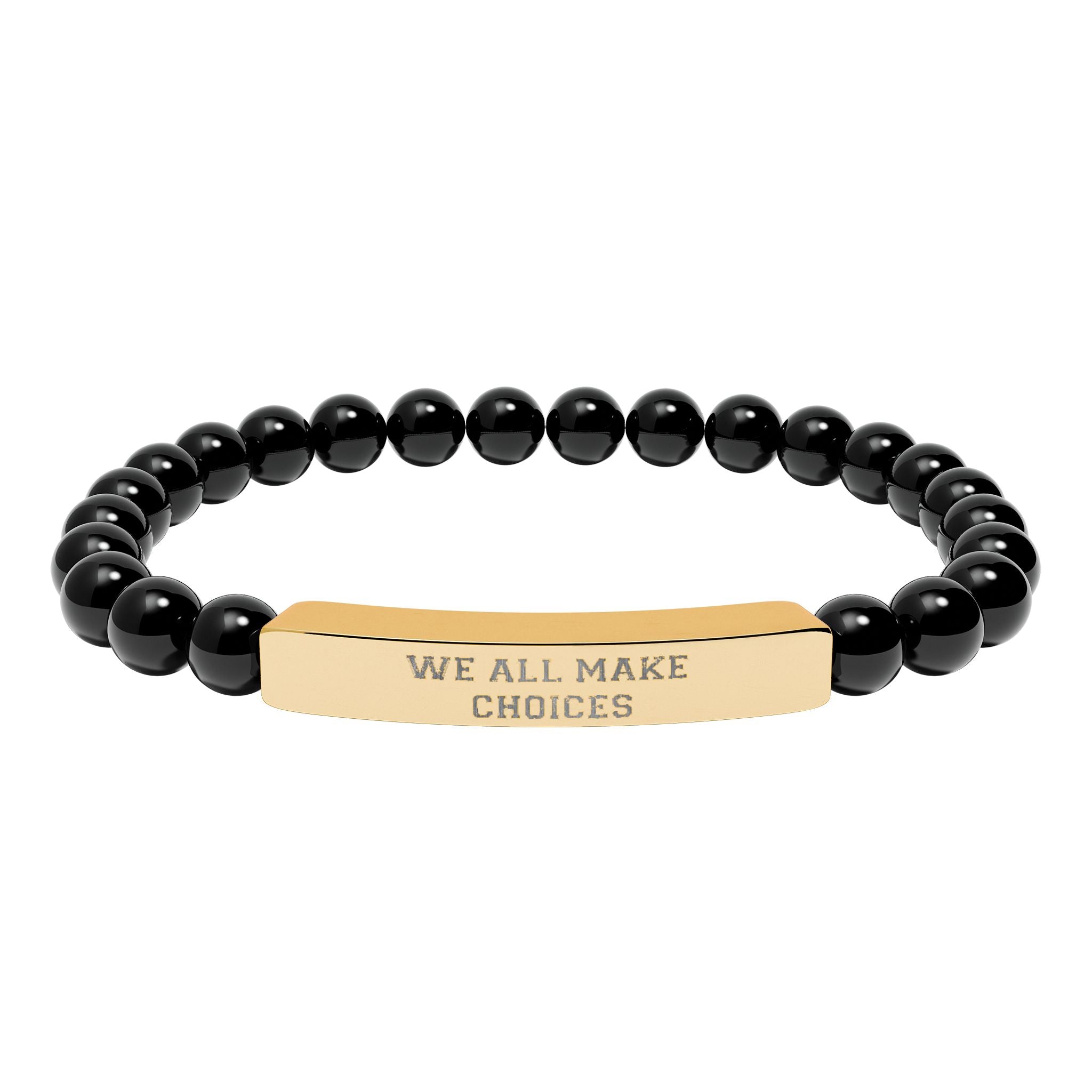 Engraved Natural Stone Stretch Bracelet — "WE ALL MAKE CHOICES" Stainless Steel Bar
