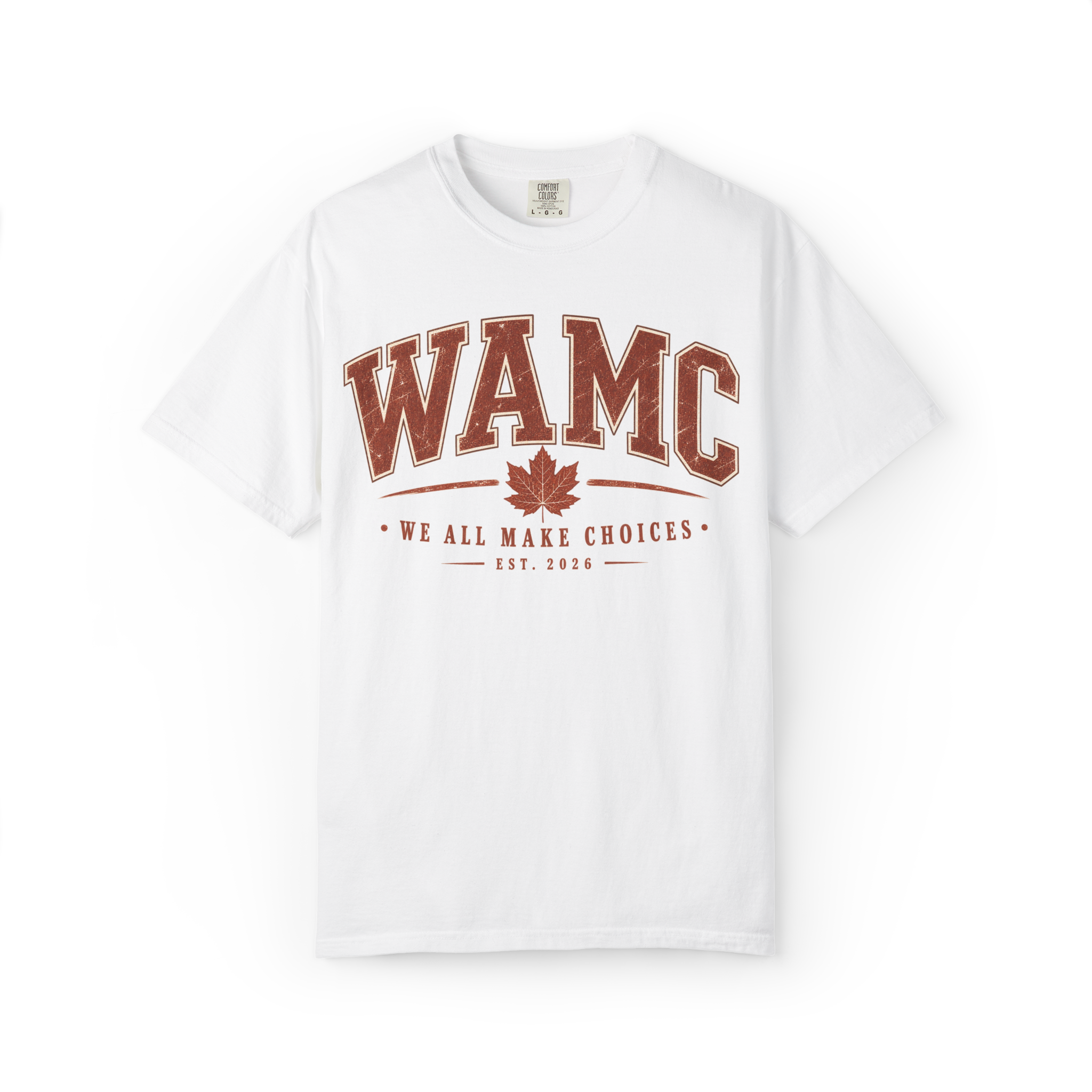 'We All Make Choices' Maple Logo T-Shirt